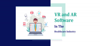 VR And AR Software In The Healthcare Industry